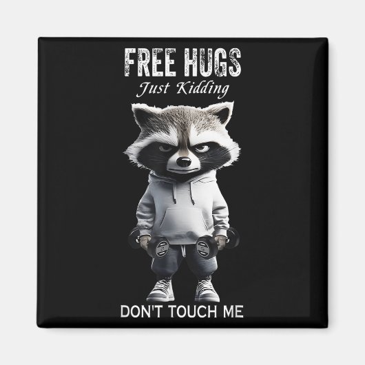 Hugs Just Kidding Don't Touch Me Racoon Workout Gy マグネット (正面)