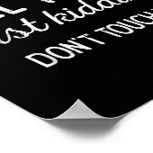 Hugs Kidding Dont Touch Me Funny Saying Men Women  ポスター (角)