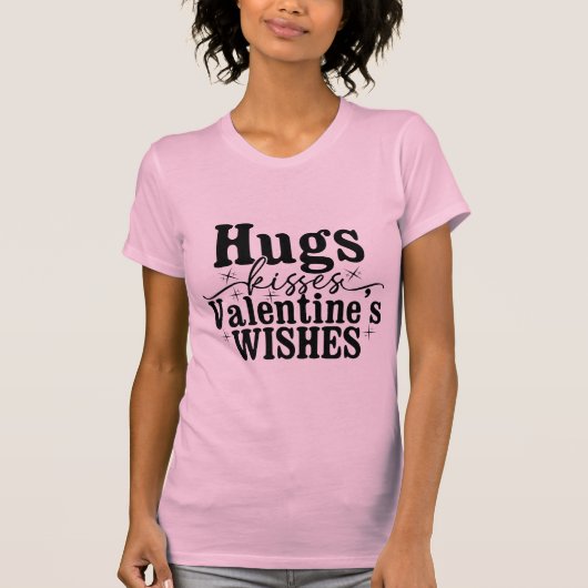 Hugs Kisses Valentine’s Wishes Cute Romantic Quote Tシャツ (正面)