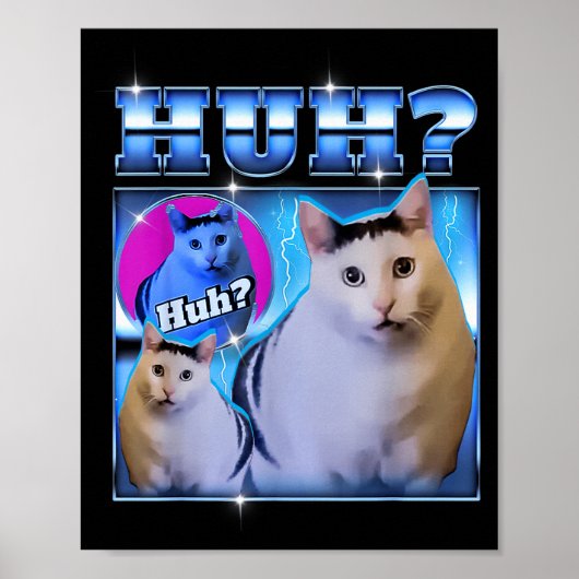 Huh Cat Funny Cat Meme Weird Cat Bootleg  ポスター (正面)