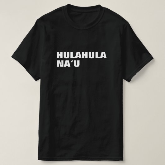 hulahula naU – 私のためにダンスハワイアン Tシャツ (デザイン正面)