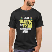 Hum Traffic Aur Pyaar Main  Sarcastic Memes Tシャツ (正面)