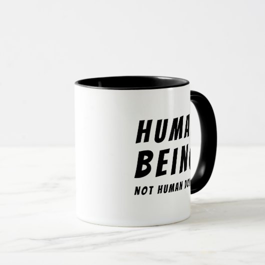 Human Being Not Human Doing Quote Coffee マグカップ (正面右)