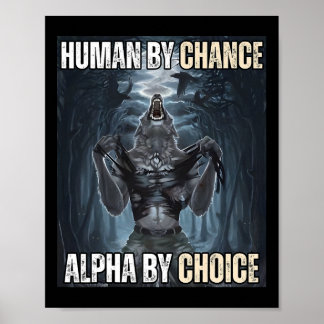 Human By Chance Alpha By Choice クール Alphaおもしろい W ポスター