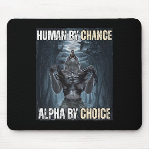 Human By Chance Alpha By Choice クール Alphaおもしろい W マウスパッド