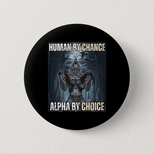 Human By Chance Alpha By Choice クール Alphaおもしろい W 缶バッジ (正面)
