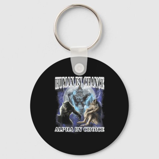 Human By Chance Alpha By Choice Cool Funny Alpha W キーホルダー (正面)