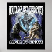 Human By Chance Alpha By Choice Cool Funny Alpha W ポスター (正面)