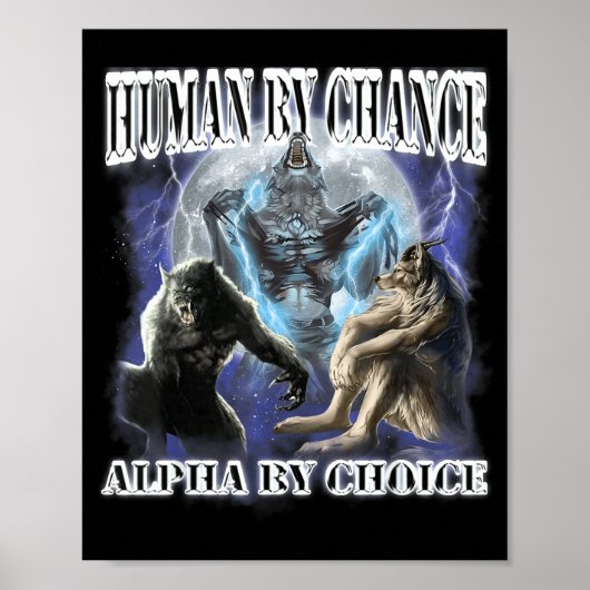 Human By Chance Alpha By Choice Cool Funny Alpha W ポスター (正面)