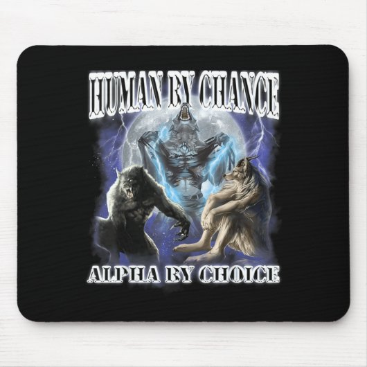 Human By Chance Alpha By Choice Cool Funny Alpha W マウスパッド (正面)