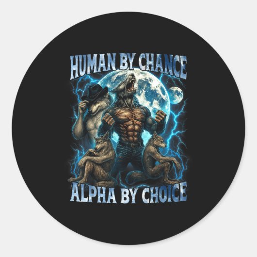 Human By Chance Alpha By Choice Funny Alpha Wolf M ラウンドシール (正面)