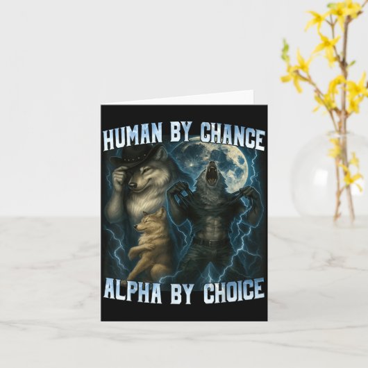 Human By Chance Alpha By Choice Funny Alpha Wolves カード (黄色い花)