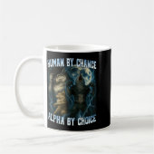 Human By Chance Alpha By Choice Funny Alpha Wolves コーヒーマグカップ (左)