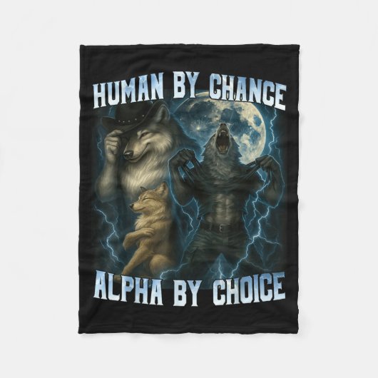 Human By Chance Alpha By Choice Funny Alpha Wolves フリースブランケット (正面)