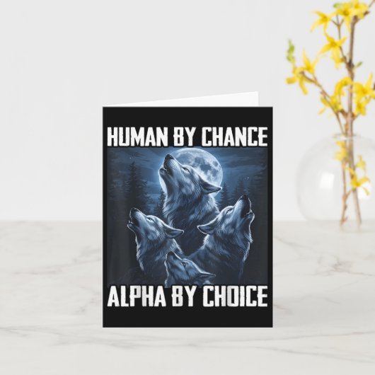 Human By Chance Alpha By Choice Funny Wolf Moon Fo カード (黄色い花)