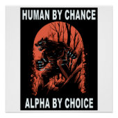 Human By Chance Alpha By Choice - Wolverine ポスター (正面)