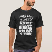 Human ecology Funny Lack of Interest Premium Tシャツ (正面)