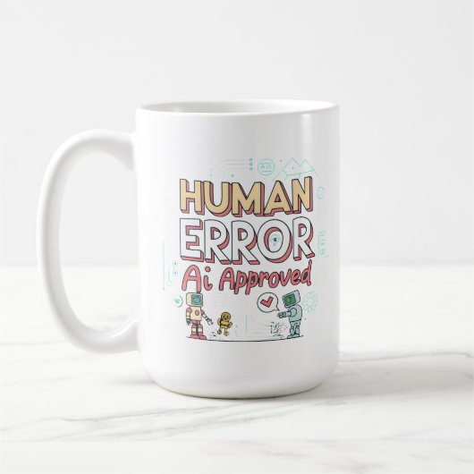 Human Error AI Approved Robot Art コーヒーマグカップ (左)