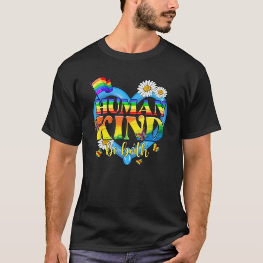 Human Kind Be Both LGBTQ Ally Pride Rainbow Kindne Tシャツ (正面)