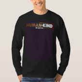 Human Kind Be Both LGBTQ Ally Pride Rainbow Positi Tシャツ (正面)