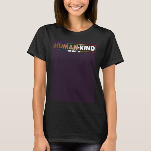Human Kind Be Both LGBTQ Ally Pride Rainbow Positi Tシャツ (正面)