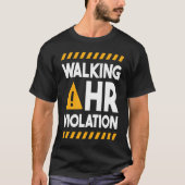 Human Resources Walking HR Violation  1 Tシャツ (正面)