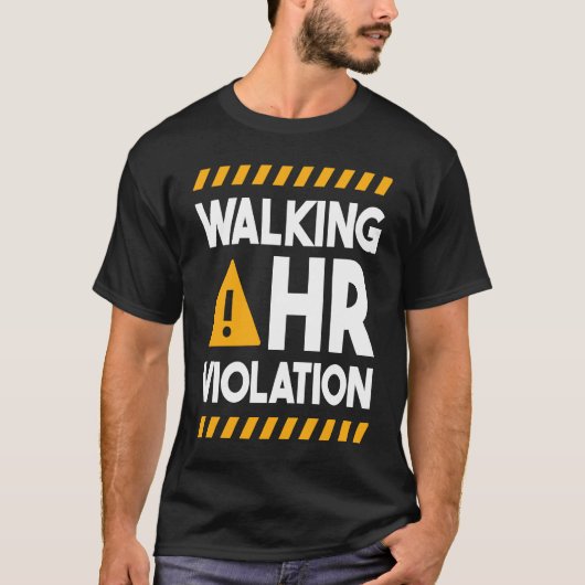 Human Resources Walking HR Violation 1 Tシャツ (正面)