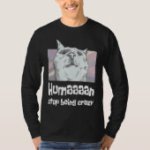 Human stop being crazy cat mum cat holder tシャツ (正面)