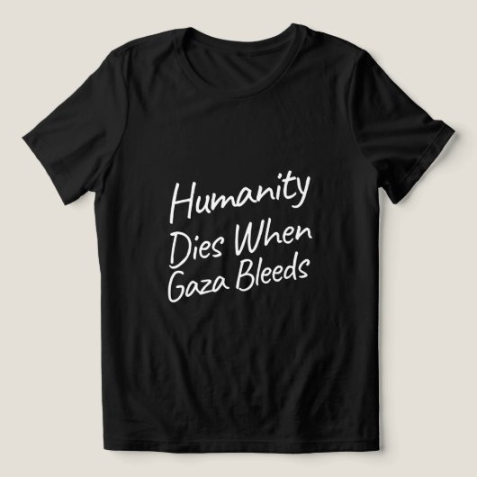 Humanity Dies When Gaza Bleeds Gaza Genocide トライブレンドTシャツ (デザイン正面)