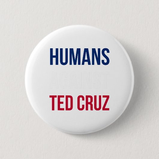 Humans Against Ted Cruz -テキサス州国旗 缶バッジ (正面)
