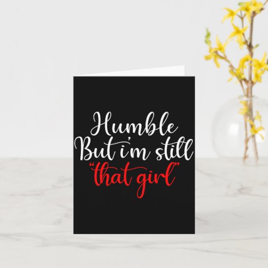 Humble But I'm Still That Girl Funny Saying  カード (黄色い花)