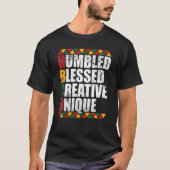 Humbled Blessed Creative Unique Historically Black Tシャツ (正面)