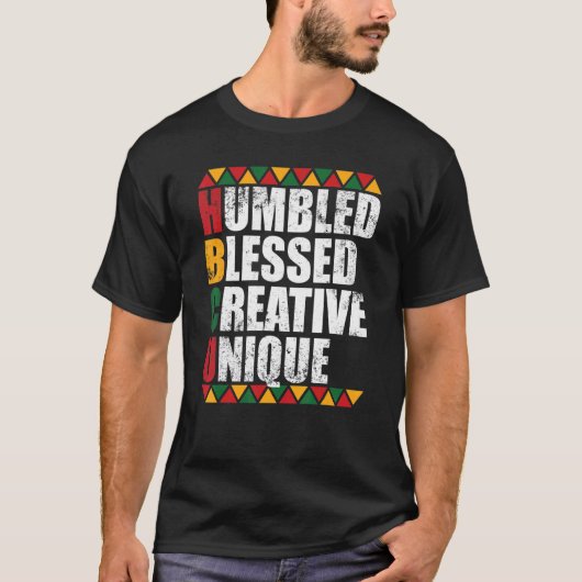 Humbled Blessed Creative Unique Historically Black Tシャツ (正面)