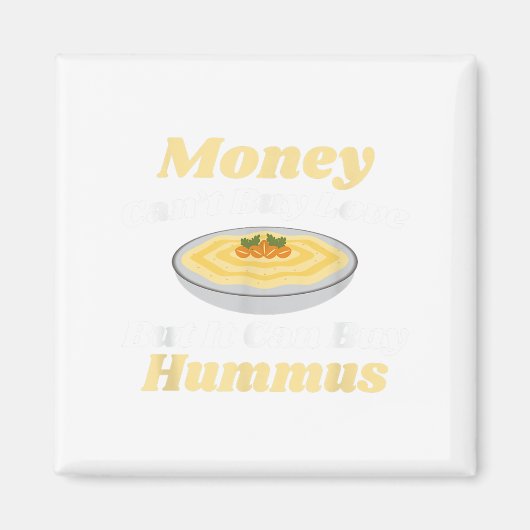Hummus Tおもしろいシャツ – Money Cant 買 Love マグネット (正面)