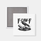 Humor Funny F Caw F Gothic Crow Aesthetic マグネット (正面/裏面)