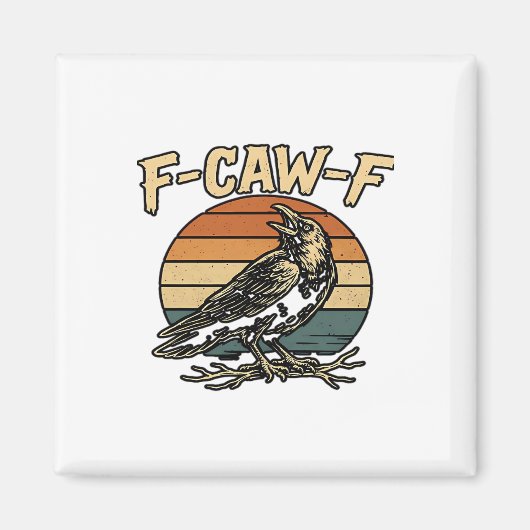 Humor Gothic F Caw F Funny Crow Creative Style マグネット (正面)