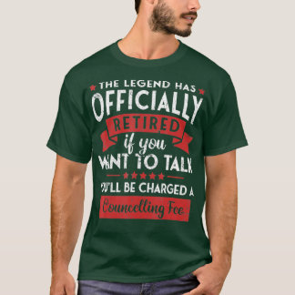 Humor Retirement Gag Gift The Legend Has Officiall Tシャツ