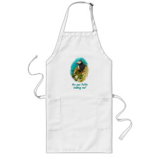 Humorous apron- Are You Puffin Kidding Me? ロングエプロン
