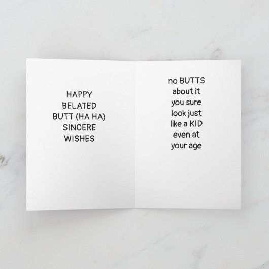 HUMOROUS "BELATED" BIRTHDAY NO BUTTS ABOUT IT! CAR カード (内部)