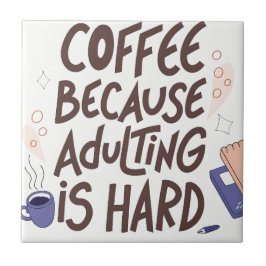 Humorous Coffee and Adulting Text Graphic タイル