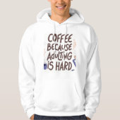 Humorous Coffee and Adulting Text Graphic パーカ (正面)