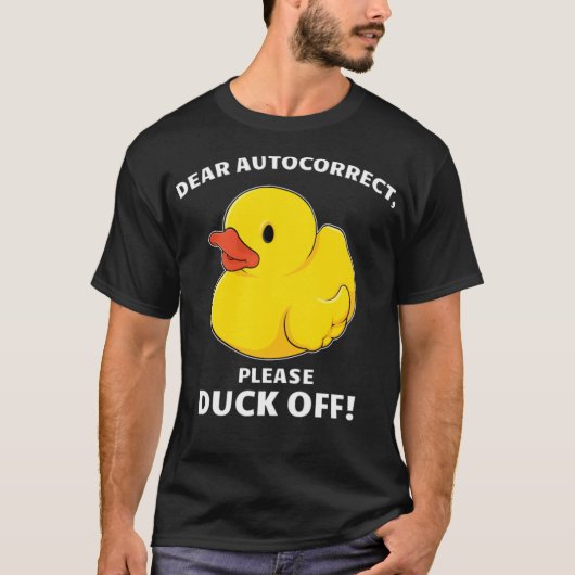 Humorous Duck Off Dear Autocorrect labrador waterc Tシャツ (正面)