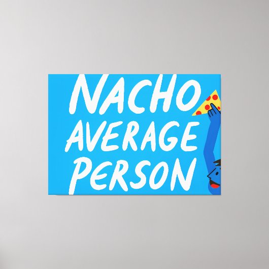 Humorous "Nacho Average Person" Food Pun キャンバスプリント (正面)
