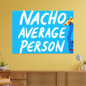 Humorous "Nacho Average Person" Food Pun キャンバスプリント (インサイチュ (リビング))