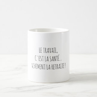 Humour Retraite Travail Citation Drôle Français コーヒーマグカップ