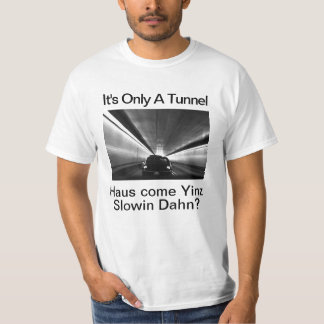 Humourous Pittsburgh- It's Only A Tunnel T-Shirt Tシャツ