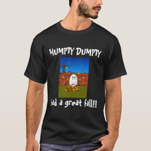 Humpty Dumptyはすばらしい秋を過しました! Tシャツ (正面)