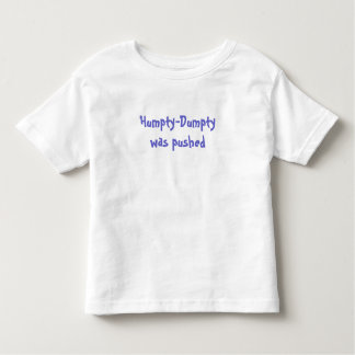 Humpty-Dumptyは押されました トドラーTシャツ