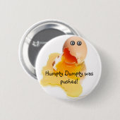 Humpty Dumptyは押されました! 缶バッジ (正面&裏面)