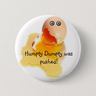 Humpty Dumptyは押されました! 缶バッジ
